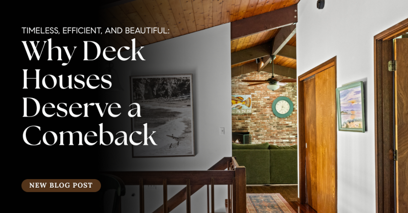 Timeless, Efficient, and Beautiful: Why Deck Houses Deserve a Comeback